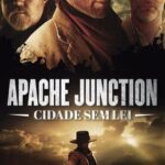 Apache Junction – Cidade Sem Lei (2021) WEB-DL 1080p Dual Áudio