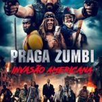 Praga Zumbi: Invasão Americana (2021) WEB-DL 1080p Dual Áudio