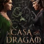 A Casa do Dragão 2ª Temporada (2024) WEB-DL 720p/1080p/4K Dual Áudio