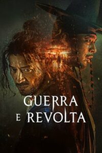 Guerra e Revolta (2024) WEB-DL 1080p Dual Áudio