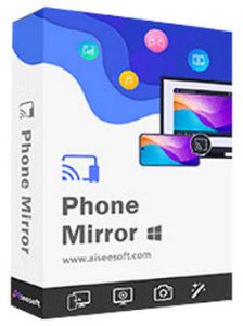 Aiseesoft Phone Mirror 2.2.56 + Portable