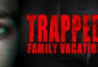 Trapped Family Vacation-Torrent-Download