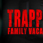 Trapped Family Vacation-Torrent-Download