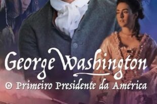 George Washington – O Primeiro Presidente da América (2023) WEB-DL 1080p Dual Áudio