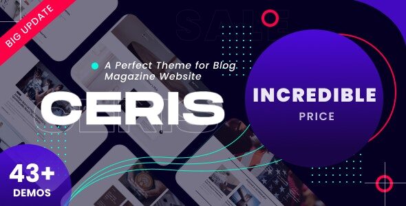Ceris 5.2 - The Ultimate WordPress Newspaper and Magazine Theme Ceris 5.2 - The Ultimate WordPress Newspaper and Magazine Theme