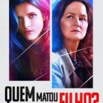 Quem Matou Meu Filho? (2022) WEB-DL 1080p Dual Áudio