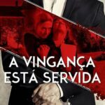 A Vingança Está Servida (2023) WEB-DL 1080p Dual Áudio